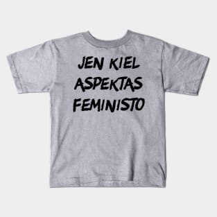 Jen kiel aspektas feministo Kids T-Shirt